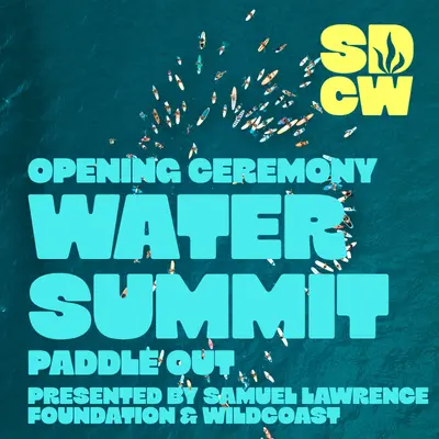 SDCW: OPENING CEREMONY, WATER SUMMIT: PADDLE OUT FOR CLEAN WATER