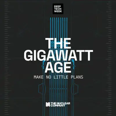 The Gigawatt Age: Make No Little Plans.