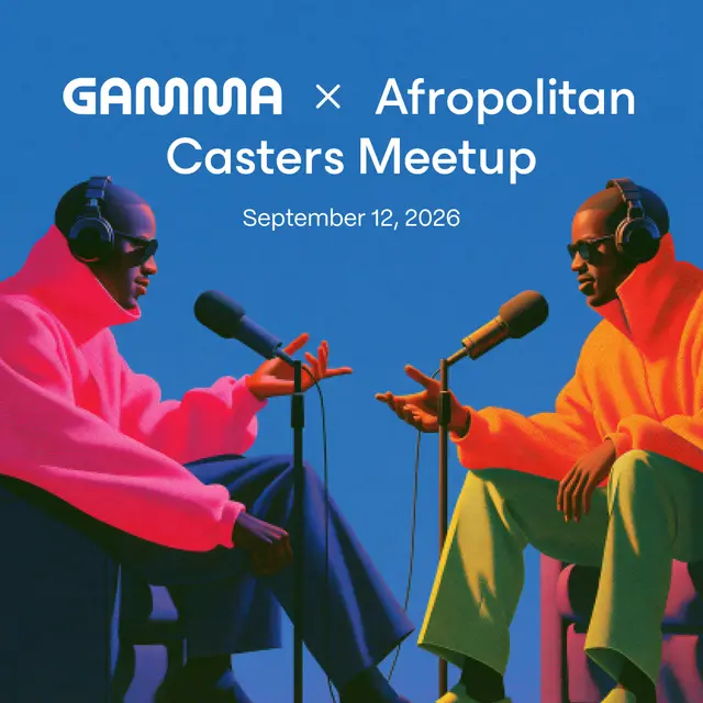 Gamma x Afropolitan Casters Meetup