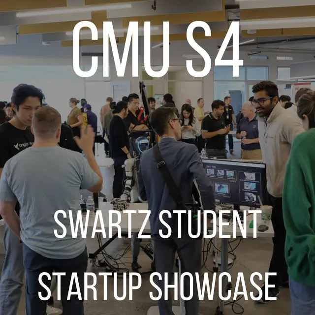 CMU S4: Swartz Student Startup Showcase