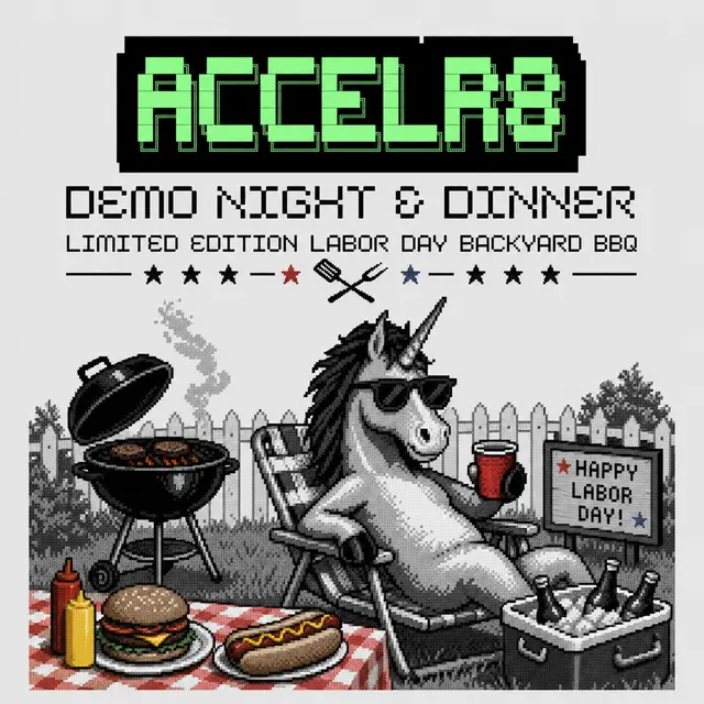 ACCELR8: Labor Day BBQ + Cohort Kick-Off