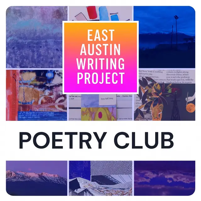 Poetry Club: Generative Workshop & Critique - Emerging Poets (Austin)