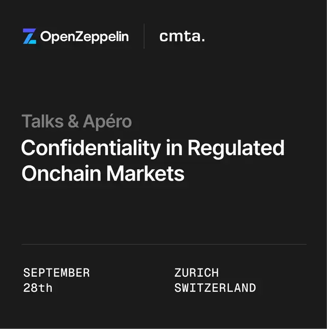 Confidentiality in Regulated Onchain Markets: Talks & Apéro at CV Summit Zurich | OpenZeppelin × CMTA