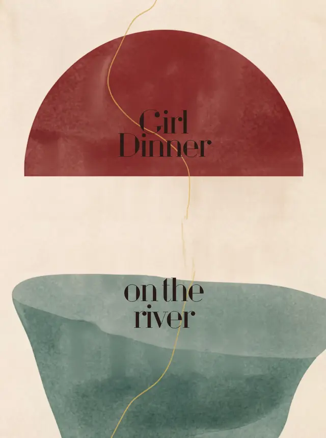 Girl Dinner on the River: Last of Summer