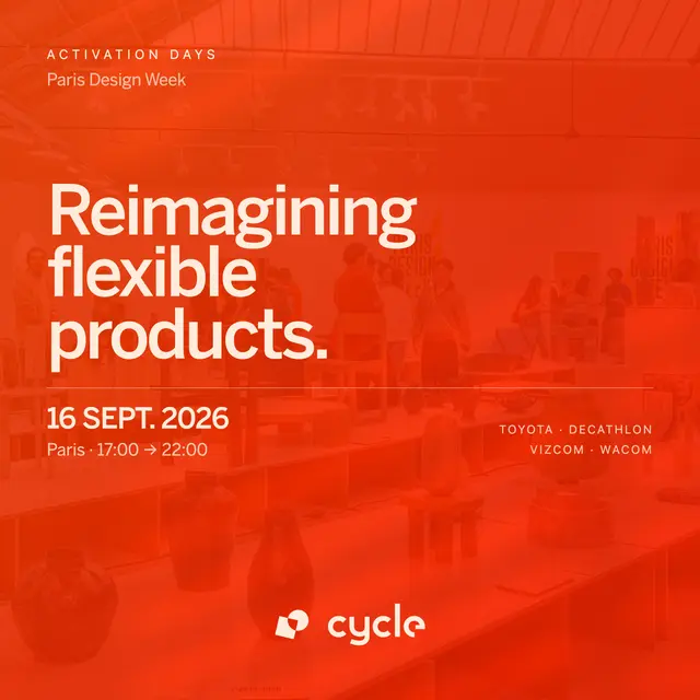 Cycle Paris Design Week Event - Reimagining Flexible Products
