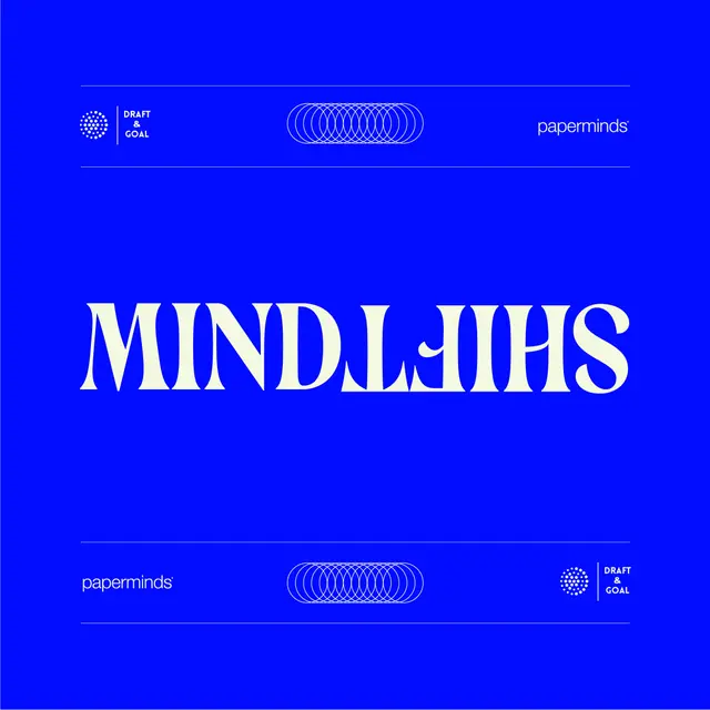 MINDSHIFT 5@8 - par/by Paperminds & Draft & Goal