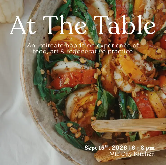 At the Table: Conversation on Food, Art & Regeneration
