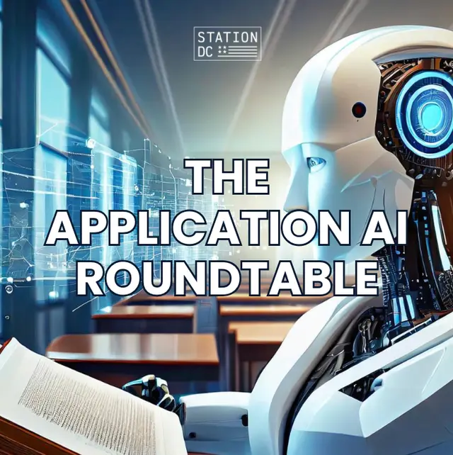 The Application AI Roundtable (STATION DC MEMBERS ONLY)