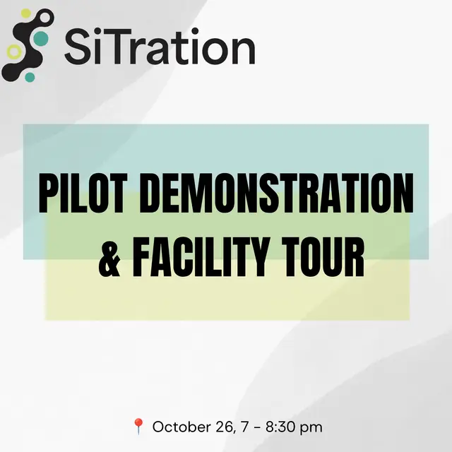 SiTration Pilot Demo & Facility Tour