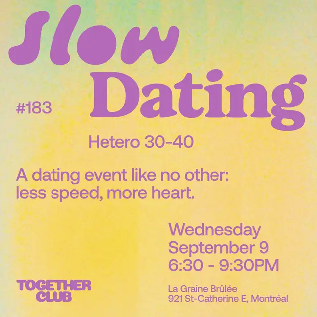 Slow Dating Montréal #183 (Hétéro 30-40) ❤️