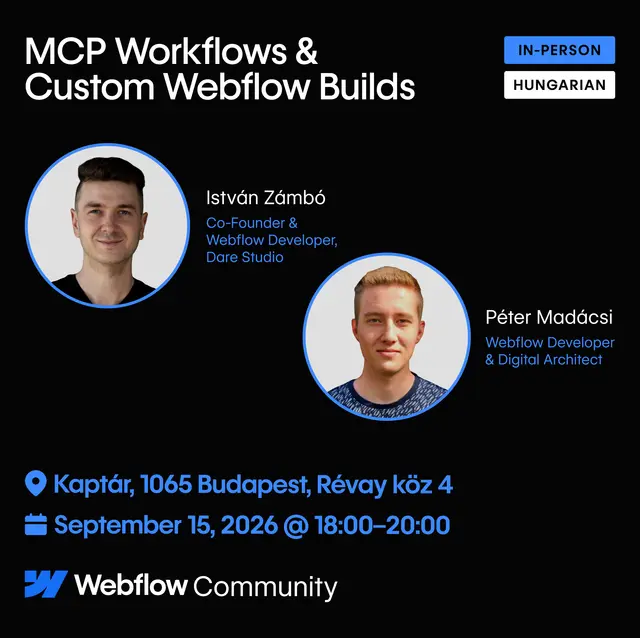 Budapest Webflow Meetup #2: MCP Workflows & Custom Webflow Builds