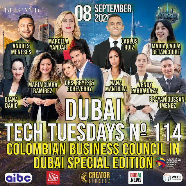 Dubai Tech Tuesdays No. 114 - Colombian Business Council In Dubai Special Edition