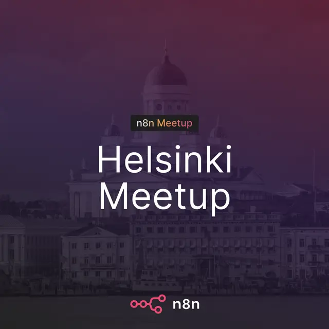 n8n Helsinki Meetup: Learn, Build & Connect