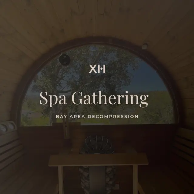 Experience House Spa Gathering — Bay Area Decompression