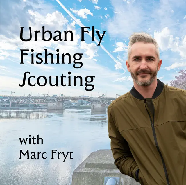 PDX Urban Fly Fishing Scouting session with Marc Fryt