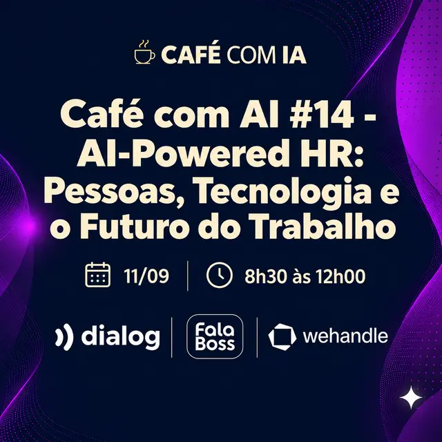 Café com AI #14 — AI-Powered HR: Pessoas, Tecnologia e o Futuro do Trabalho