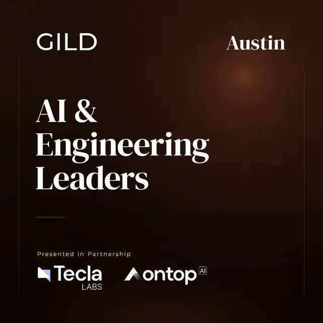 Austin GILD AI Forum: AI and Engineering Leaders Dinner
