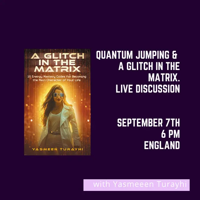 Quantum Jumping: A Glitch in the Matrix Discussion | September 7th