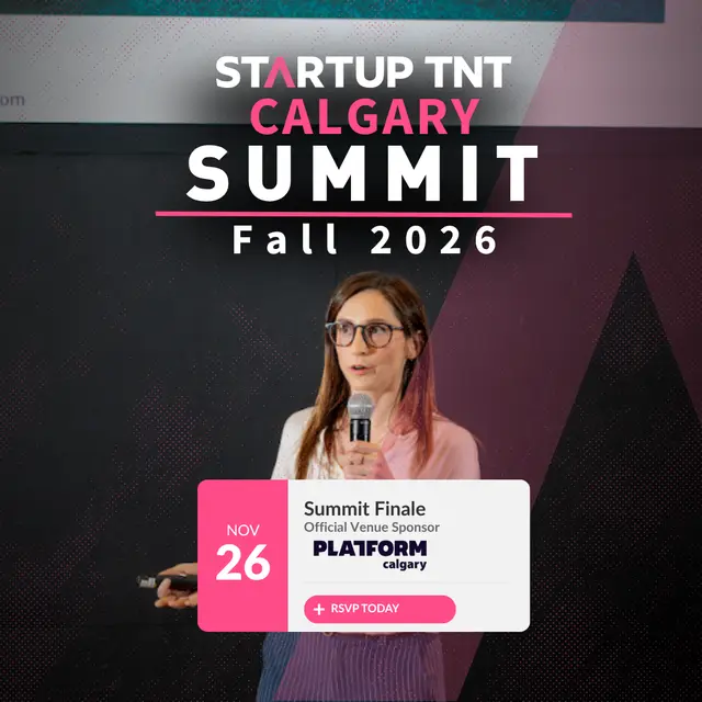 Startup TNT Calgary - Fall Summit Finale