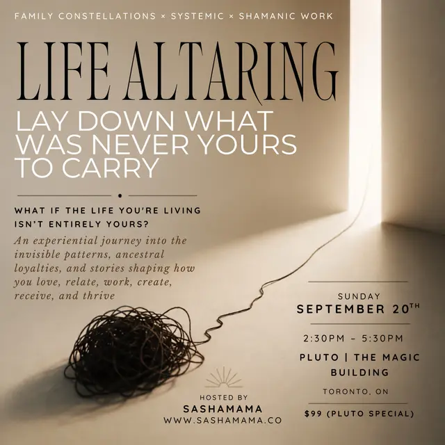Life Altaring with Sashamama and Family Constellations | Pluto Toronto