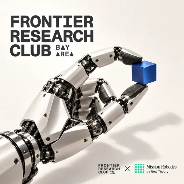 Bay Area Frontier Research Club #22 | Robotics & Embodied AI (dinner + paper discussion @ Mission Robotics)