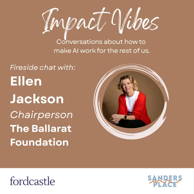 Impact Vibes 02: Fireside Chat with Ellen Jackson, Chair, Ballarat Foundation