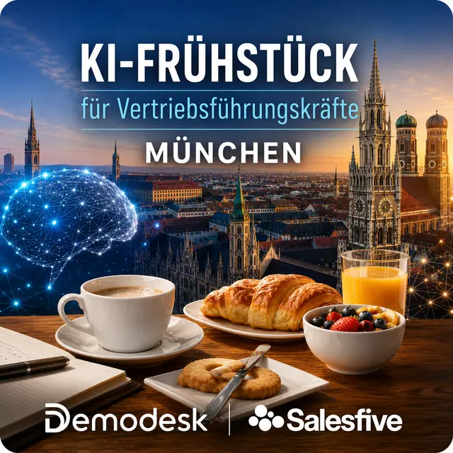 KI im Vertrieb – Leadership Breakfast München #4: Kein Bock mehr auf CRM-Pflege & Wie KI das endlich löst - by Demodesk & Salesfive