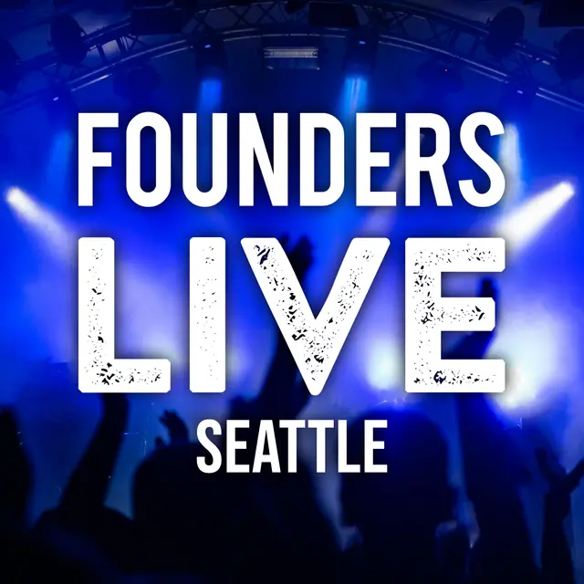 Founders Live Seattle