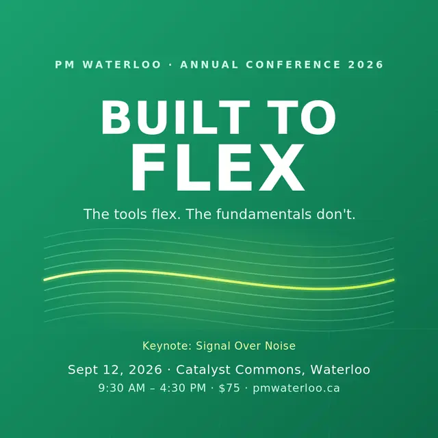 Built to Flex: PM Waterloo Annual Conference 2026