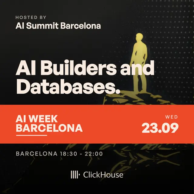 AI Builders and Databases Barcelona by ClickHouse.