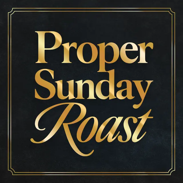 Proper Sunday Roast
