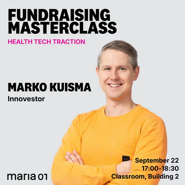 Fundraising Masterclass: Health tech traction w Marko Kuisma