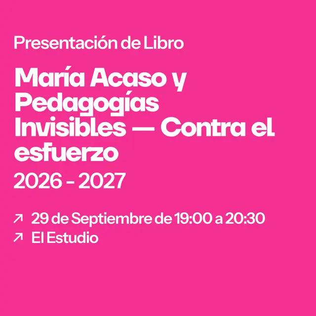 Presentación de libro: Contra el esfuerzo, por una pedagogía de la dedicación.