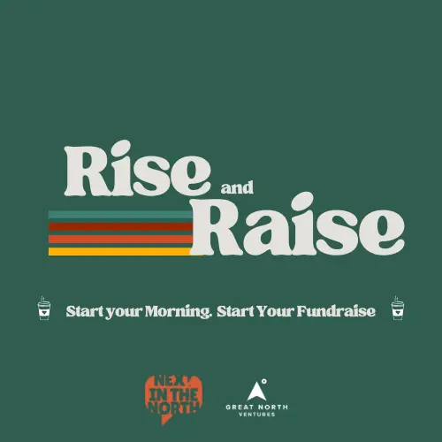 Rise and Raise - Next in the North