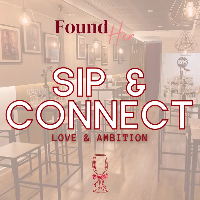 Sip & Connect: Love & Ambition