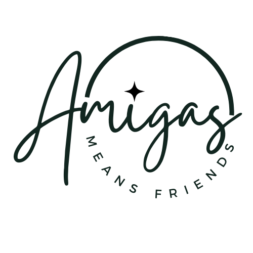 Amigas Means Friends