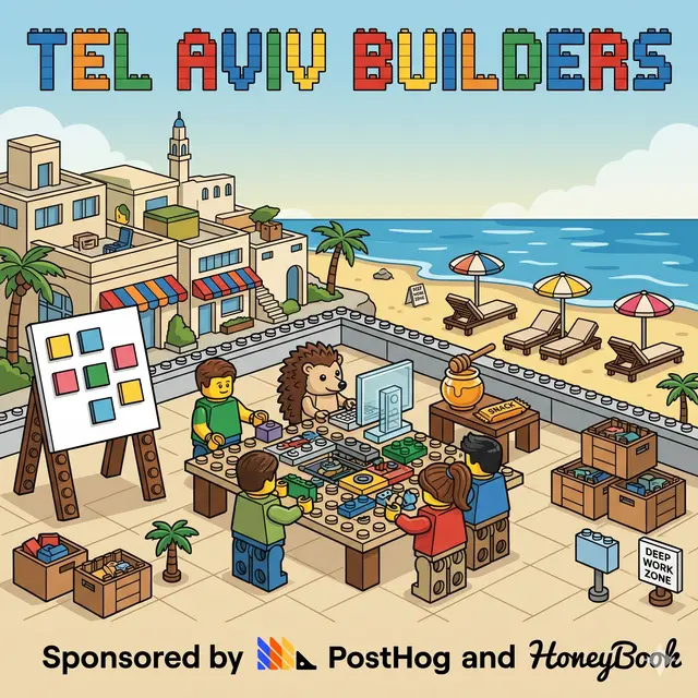 TLV Builders by PostHog & HoneyBook 🦔🍯 - Session 7