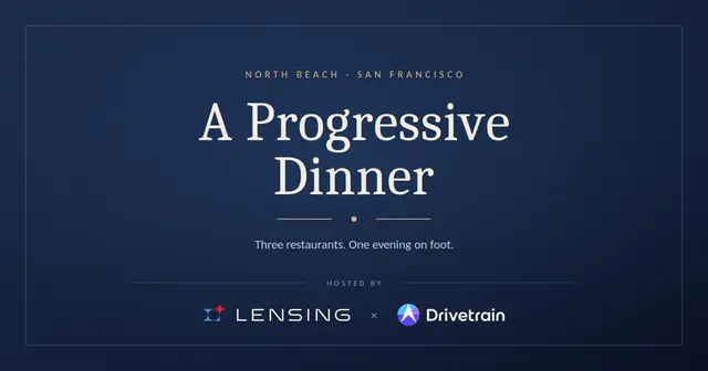 SF Progressive Dinner | Lensing × Drivetrain