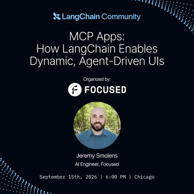 LangChain Chicago Meetup | MCP Apps: How LangChain Enables Dynamic Agent-Driven UIs