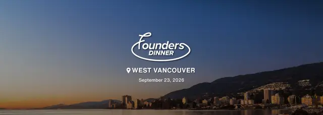 Founders Dinner: West Vancouver Edition
