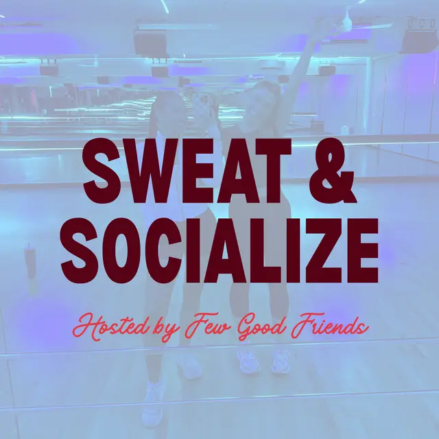 Sweat & Socialize | Few Good Friends & 305 Fitness