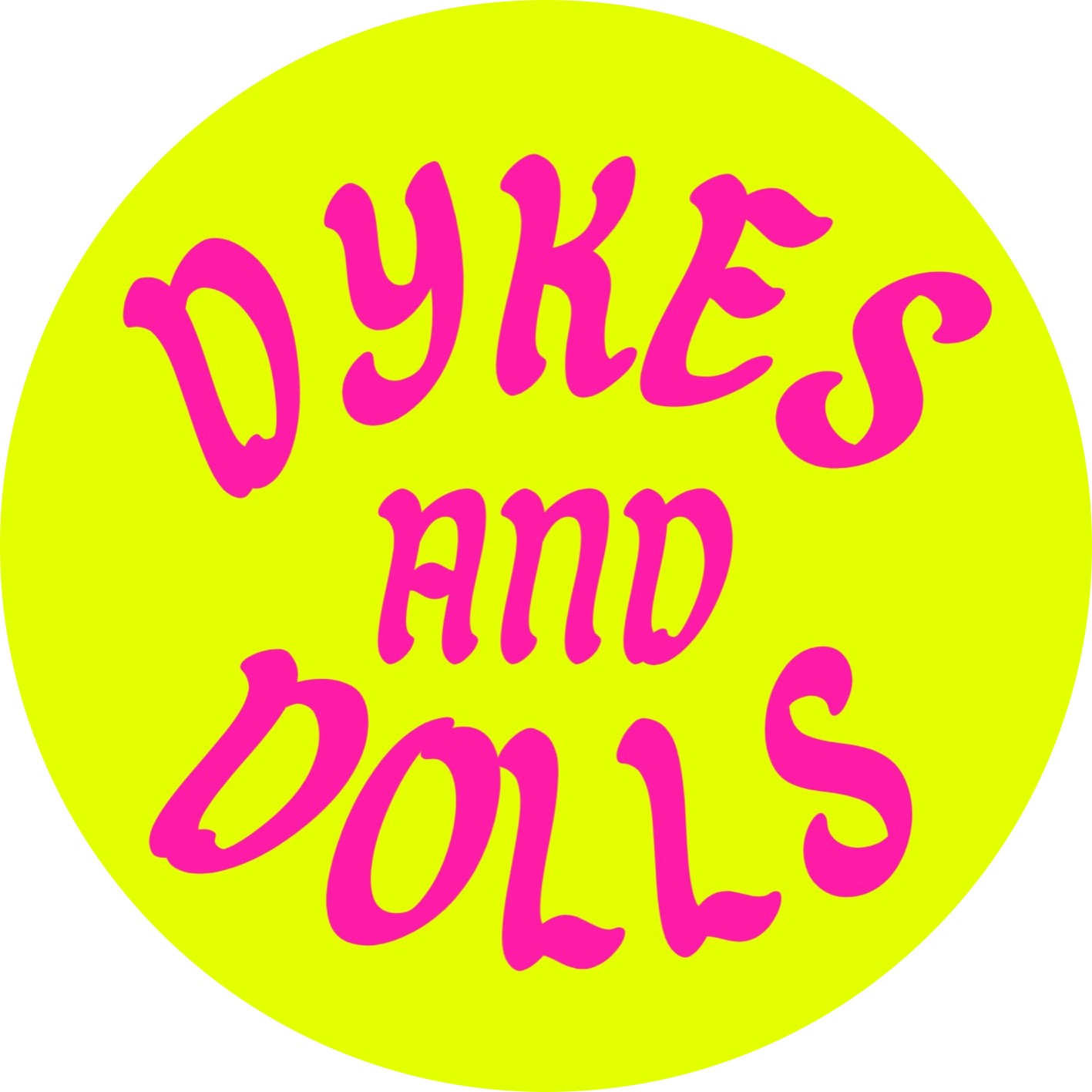 Dykes and Dolls