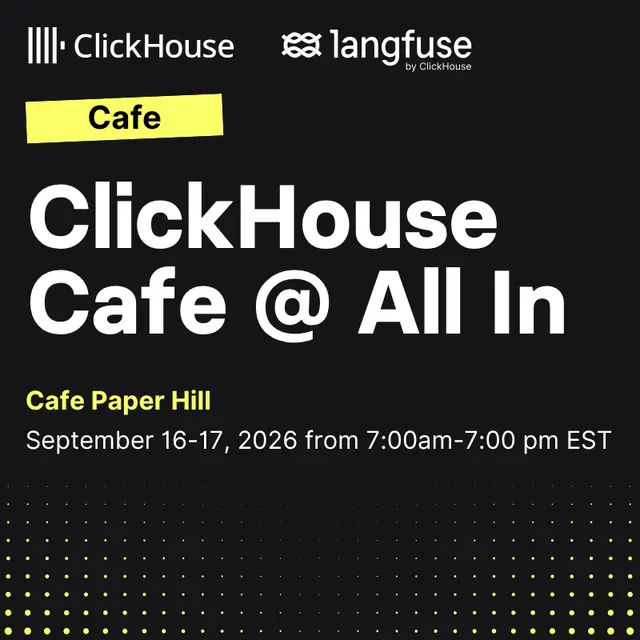ClickHouse Cafe @All In Conference