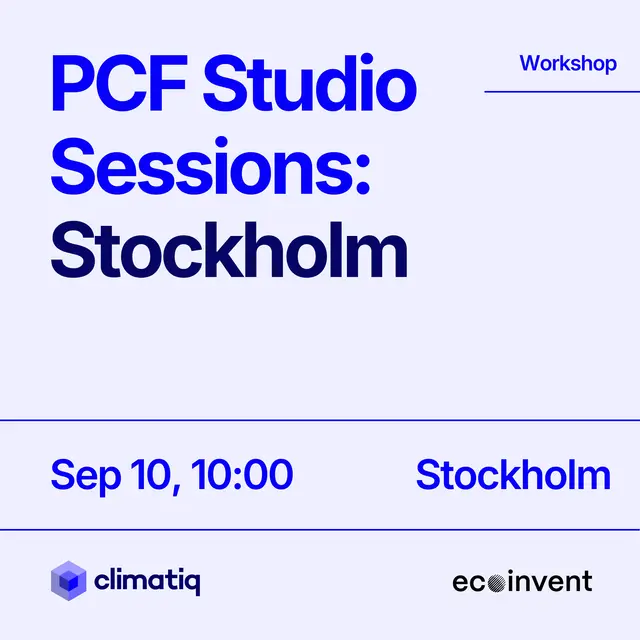 Stockholm | PCF Studio Sessions: Climatiq x ecoinvent (10:00)