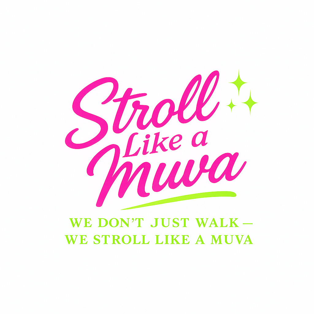 Stroll Like A Muva