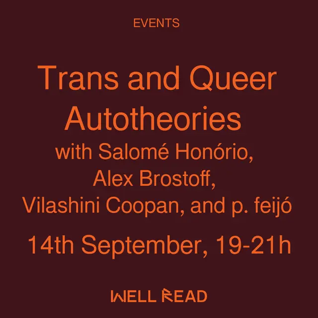 Trans and Queer Autotheories with Salomé Honório, Alex Brostoff, Vilashini Coopan, and p. feijó