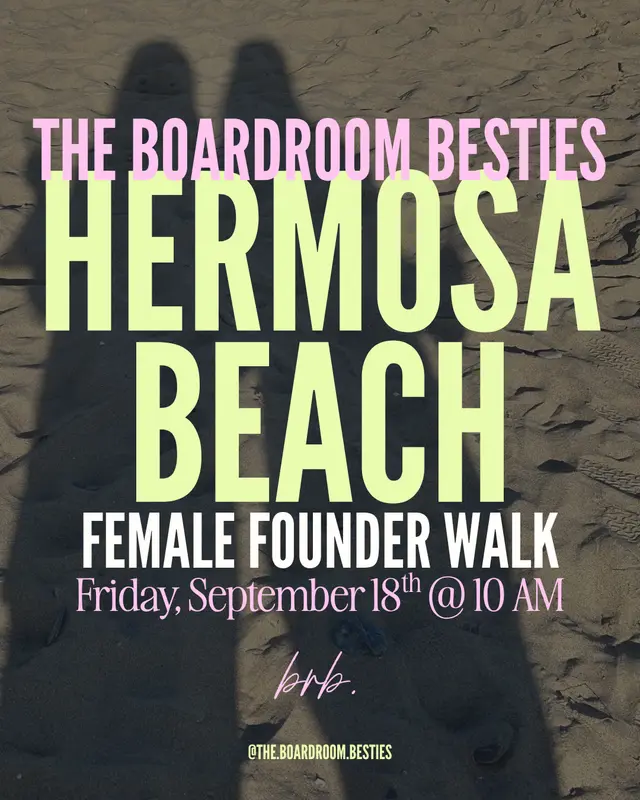 The Boardroom Besties Female Founders Walk Hermosa Beach (Los Angeles)