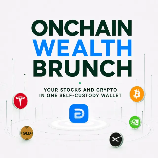 Onchain Wealth Brunch: Your Stocks and Crypto in One Self-Custody Wallet