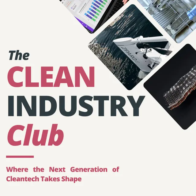 The Clean Industry Club: Where the Next Generation of Cleantech Takes Shape