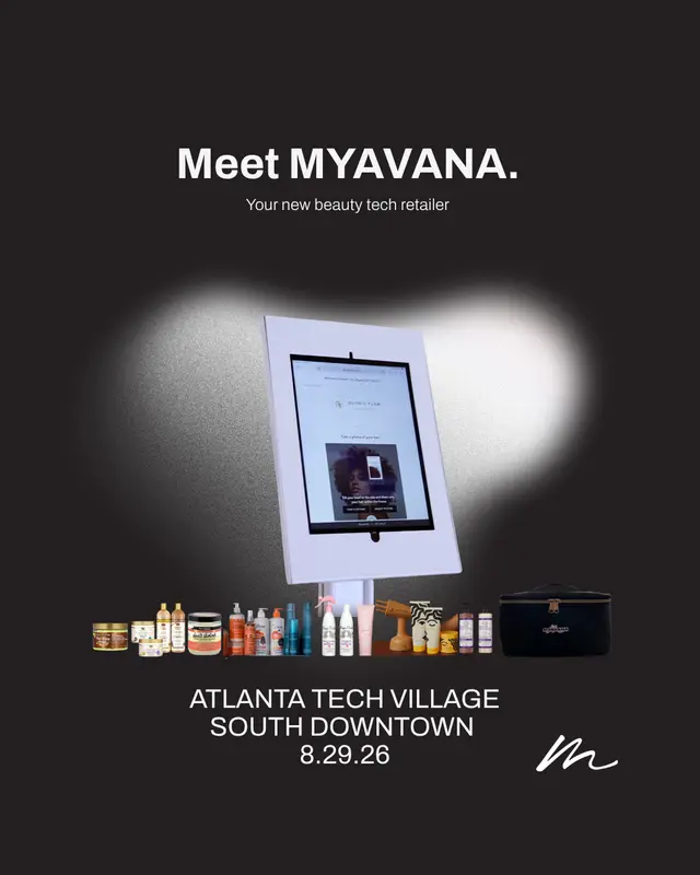 Meet MYAVANA: Grand Opening of the MYAVANA Certified Beauty Tech Retail Lab in Atlanta, GA